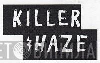 Killer Haze - Винил CD и Кассеты лейбла Killer Haze на сайте МаркетВинила