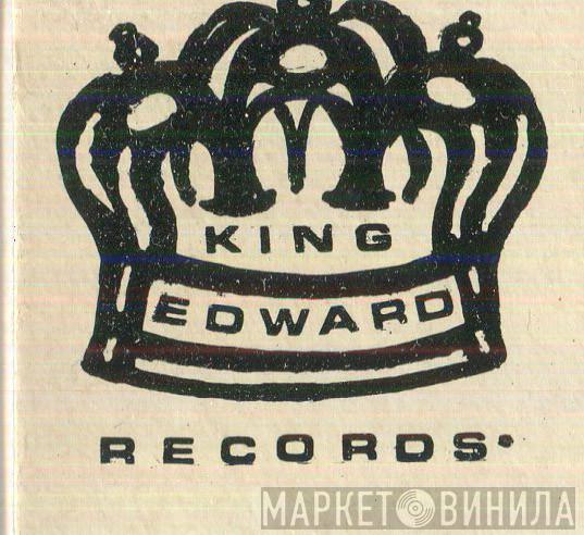 King Edward Records - Винил CD и Кассеты лейбла King Edward Records на сайте МаркетВинила