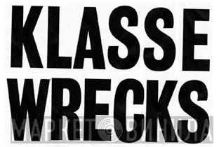 Klasse Wrecks - Винил CD и Кассеты лейбла Klasse Wrecks на сайте МаркетВинила