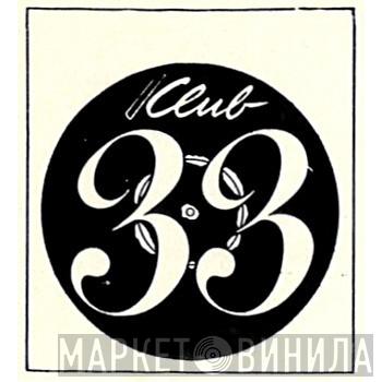 Klub 33 - Винил CD и Кассеты лейбла Klub 33 на сайте МаркетВинила