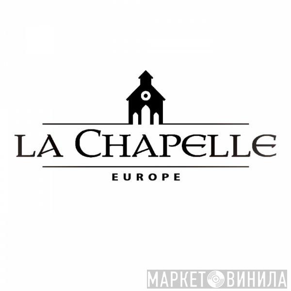 La Chapelle Europe - Винил CD и Кассеты лейбла La Chapelle Europe на сайте МаркетВинила