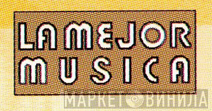 La Mejor Musica - Винил CD и Кассеты лейбла La Mejor Musica на сайте МаркетВинила