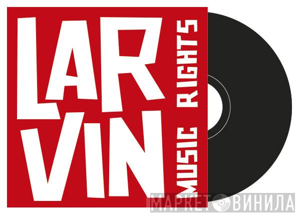 Larvin Music Rights - Винил CD и Кассеты лейбла Larvin Music Rights на сайте МаркетВинила