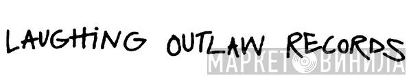 Laughing Outlaw Records - Винил CD и Кассеты лейбла Laughing Outlaw Records на сайте МаркетВинила