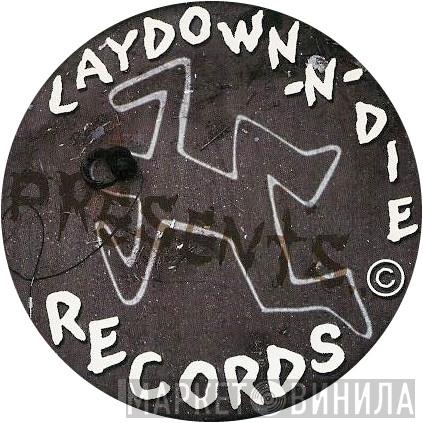 LayDown-N-Die - Винил CD и Кассеты лейбла LayDown-N-Die на сайте МаркетВинила