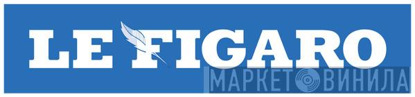 Le Figaro - Винил CD и Кассеты лейбла Le Figaro на сайте МаркетВинила