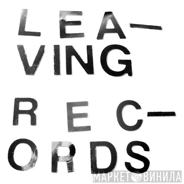 Leaving Records - Винил CD и Кассеты лейбла Leaving Records на сайте МаркетВинила