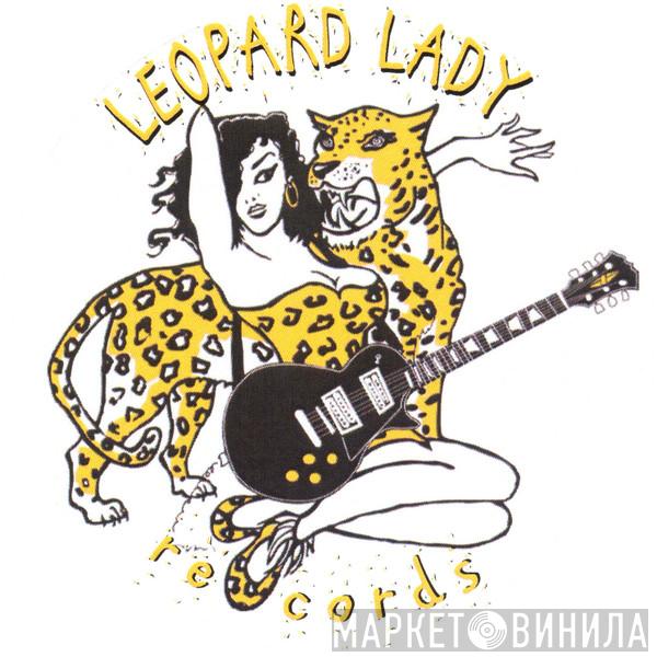 Leopard Lady Records - Винил CD и Кассеты лейбла Leopard Lady Records на сайте МаркетВинила