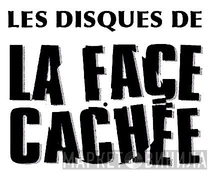 Les Disques De La Face Cachée - Винил CD и Кассеты лейбла Les Disques De La Face Cachée на сайте МаркетВинила