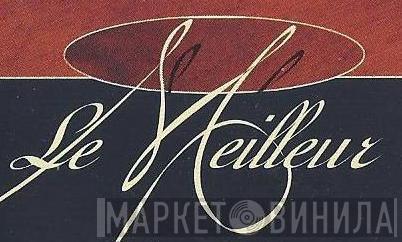 Les Meilleurs - Винил CD и Кассеты лейбла Les Meilleurs на сайте МаркетВинила