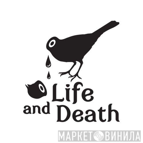 Life And Death - Винил CD и Кассеты лейбла Life And Death на сайте МаркетВинила