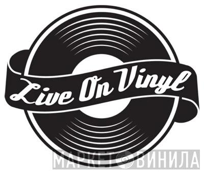 Live On Vinyl - Винил CD и Кассеты лейбла Live On Vinyl на сайте МаркетВинила