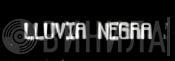 Lluvia Negra - Винил CD и Кассеты лейбла Lluvia Negra на сайте МаркетВинила