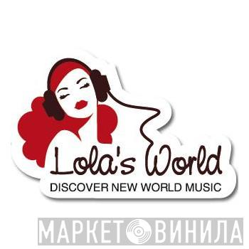 Lola's World - Винил CD и Кассеты лейбла Lola's World на сайте МаркетВинила