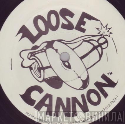 Loose Cannon - Винил CD и Кассеты лейбла Loose Cannon на сайте МаркетВинила