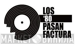 Los '80 Pasan Factura - Винил CD и Кассеты лейбла Los '80 Pasan Factura на сайте МаркетВинила