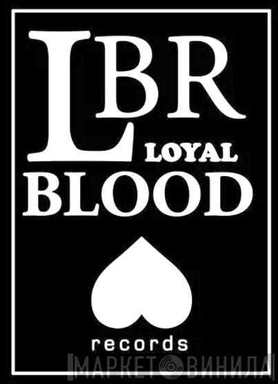 Loyal Blood Records - Винил CD и Кассеты лейбла Loyal Blood Records на сайте МаркетВинила