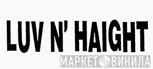 Luv N' Haight - Винил CD и Кассеты лейбла Luv N' Haight на сайте МаркетВинила
