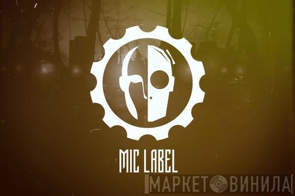 MIC Label - Винил CD и Кассеты лейбла MIC Label на сайте МаркетВинила