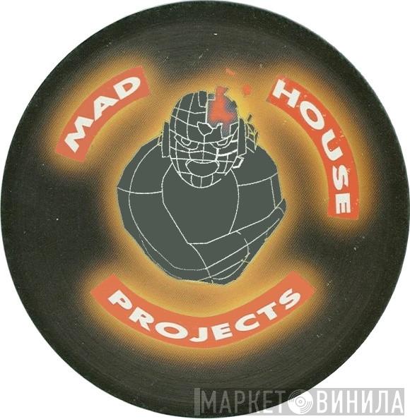 Mad House Projects - Винил CD и Кассеты лейбла Mad House Projects на сайте МаркетВинила