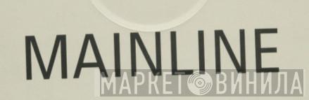 Mainline - Винил CD и Кассеты лейбла Mainline на сайте МаркетВинила