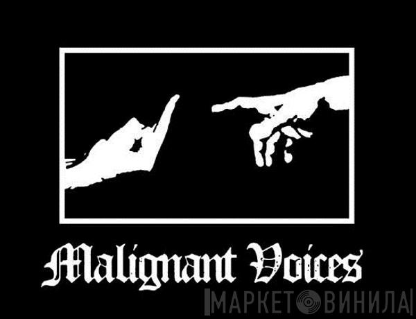 Malignant Voices - Винил CD и Кассеты лейбла Malignant Voices на сайте МаркетВинила