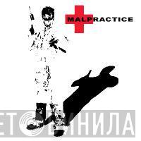 Malpractice - Винил CD и Кассеты лейбла Malpractice на сайте МаркетВинила