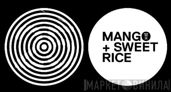 Mango & Sweet Rice - Винил CD и Кассеты лейбла Mango & Sweet Rice на сайте МаркетВинила