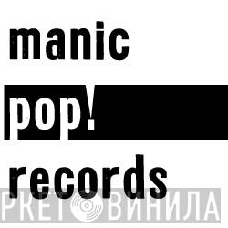 Manic Pop! Records - Винил CD и Кассеты лейбла Manic Pop! Records на сайте МаркетВинила