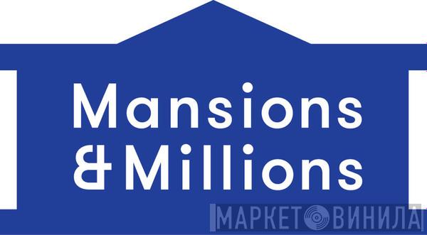 Mansions and Millions - Винил CD и Кассеты лейбла Mansions and Millions на сайте МаркетВинила