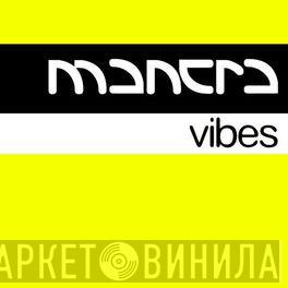 Mantra Vibes - Винил CD и Кассеты лейбла Mantra Vibes на сайте МаркетВинила