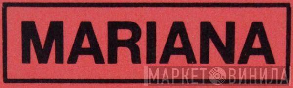 Mariana - Винил CD и Кассеты лейбла Mariana на сайте МаркетВинила