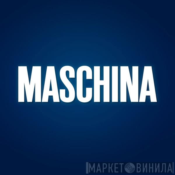 Maschina - Винил CD и Кассеты лейбла Maschina на сайте МаркетВинила