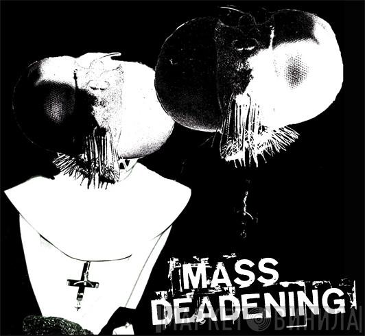 Mass Deadening - Винил CD и Кассеты лейбла Mass Deadening на сайте МаркетВинила