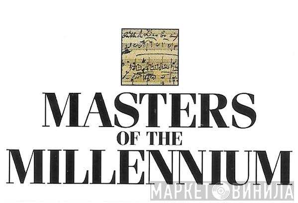 Masters Of The Millennium - Винил CD и Кассеты лейбла Masters Of The Millennium на сайте МаркетВинила