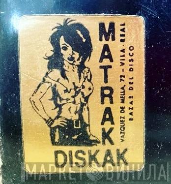 Matraka Diskak - Винил CD и Кассеты лейбла Matraka Diskak на сайте МаркетВинила
