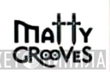 Matty Grooves - Винил CD и Кассеты лейбла Matty Grooves на сайте МаркетВинила