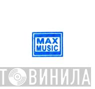 Max Music  - Винил CD и Кассеты лейбла Max Music (4) на сайте МаркетВинила
