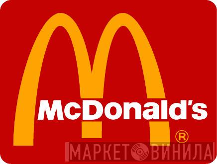 McDonald's - Винил CD и Кассеты лейбла McDonald's на сайте МаркетВинила