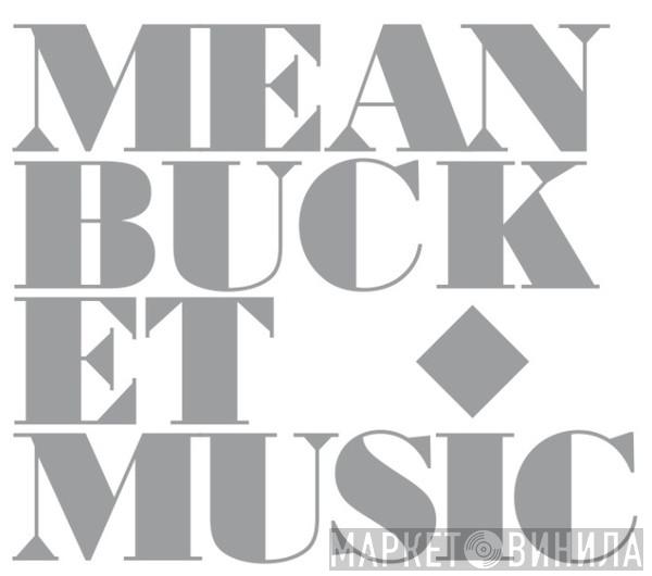 Meanbucket Music - Винил CD и Кассеты лейбла Meanbucket Music на сайте МаркетВинила