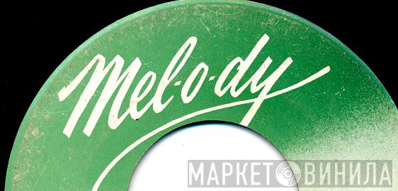 Mel-o-dy - Винил CD и Кассеты лейбла Mel-o-dy на сайте МаркетВинила