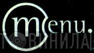 Menu. - Винил CD и Кассеты лейбла Menu. на сайте МаркетВинила