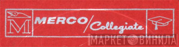 Merco / Collegiate - Винил CD и Кассеты лейбла Merco / Collegiate на сайте МаркетВинила