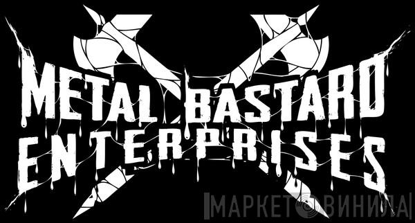 Metal Bastard Enterprises - Винил CD и Кассеты лейбла Metal Bastard Enterprises на сайте МаркетВинила