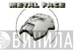 Metal Face - Винил CD и Кассеты лейбла Metal Face на сайте МаркетВинила