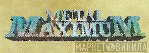 Metal Maximum - Винил CD и Кассеты лейбла Metal Maximum на сайте МаркетВинила