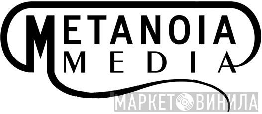 Metanoia Media - Винил CD и Кассеты лейбла Metanoia Media на сайте МаркетВинила