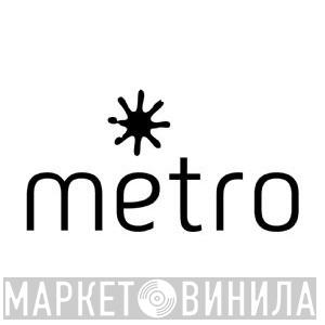 Metro - Винил CD и Кассеты лейбла Metro на сайте МаркетВинила