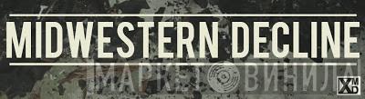 Midwestern Decline - Винил CD и Кассеты лейбла Midwestern Decline на сайте МаркетВинила