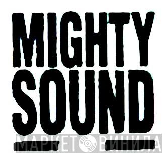 Mighty Sound - Винил CD и Кассеты лейбла Mighty Sound на сайте МаркетВинила